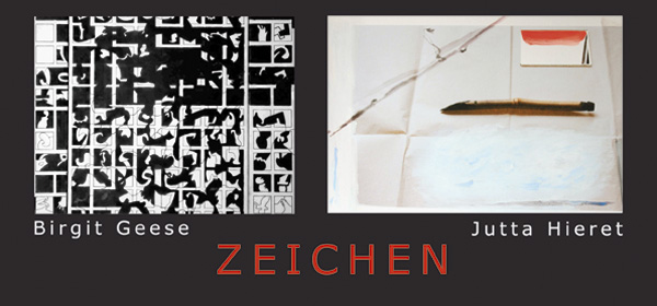 ZEICHEN - Birgit Geese - Jutta Hieret - Einladungskarte  zur Ausstellung 2011 - Ute Reisner